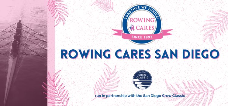 Rowing Cares San Diego Overview